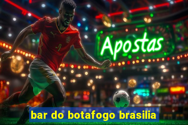 bar do botafogo brasilia